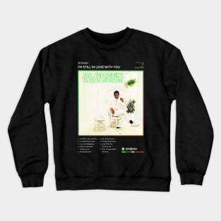 Al Green - I'm Still in Love with You Tracklist Album Crewneck Sweatshirt